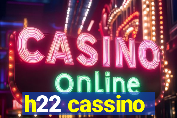 h22 cassino